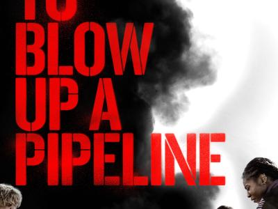 Plakat for filmen How to Blow Up a Pipeline