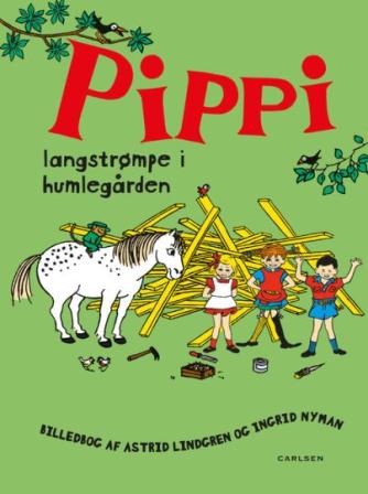 Astrid Lindgren: Pippi Langstrømpe i Humlegården : billedbog