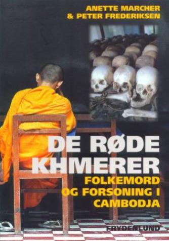 : De Røde Khmerer : folkemord og forsoning i Cambodja