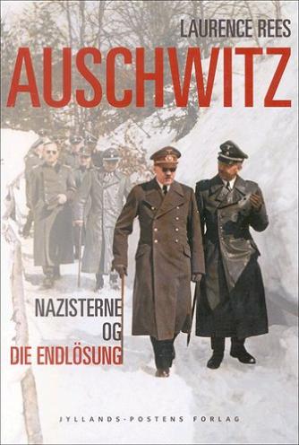 Laurence Rees: Auschwitz : nazisterne og die Endlösung