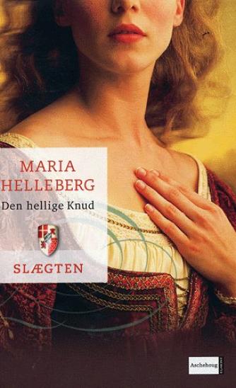 Maria Helleberg: Den hellige Knud