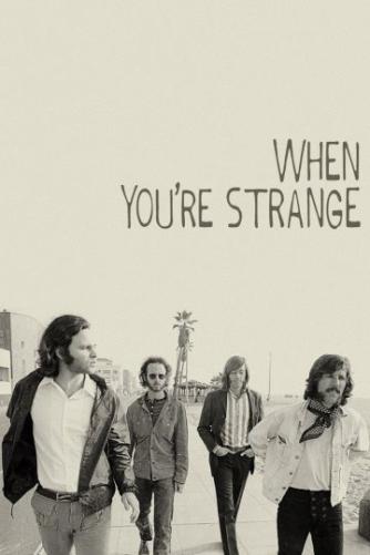John Densmore, Robby Krieger, Ray Manzarek, Tom DiCillo, Jim Morrison: When you're strange : a film about The Doors