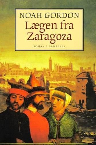 Noah Gordon: Lægen fra Zaragoza : roman