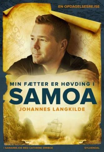 Johannes Langkilde (f. 1977): Min fætter er høvding i Samoa : en opdagelsesrejse