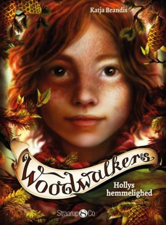 Katja Brandis (f. 1970): Woodwalkers - Hollys hemmelighed