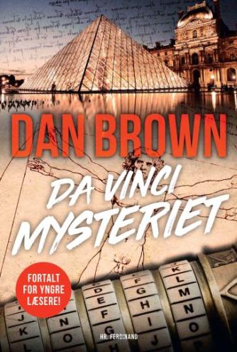 Dan Brown: Da Vinci mysteriet : fortalt for yngre læsere : roman (Fortalt for yngre læsere)