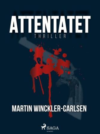 Martin Winckler-Carlsen: Attentatet