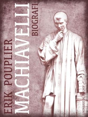Erik Pouplier: Machiavelli : biografi