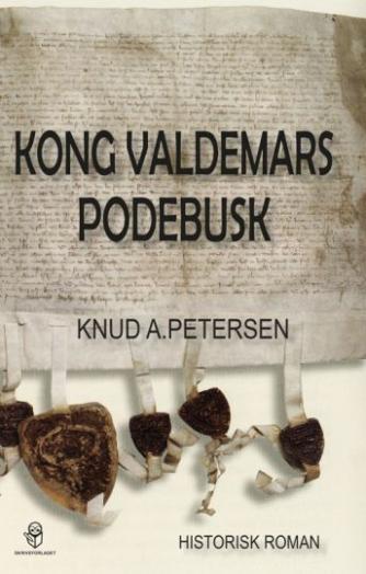 Knud A. Petersen: Kong Valdemars Podebusk : historisk roman