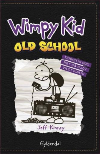 Jeff Kinney: Wimpy Kid. Bind 10, Old school