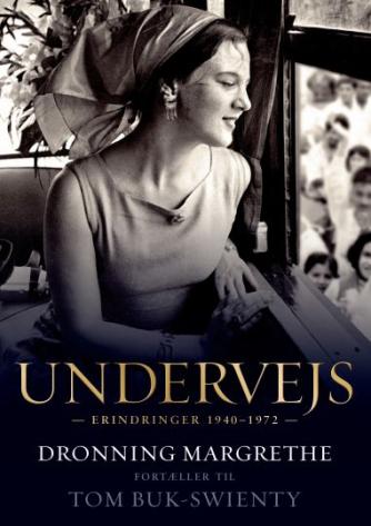 Margrethe II: Undervejs : erindringer 1940-1972