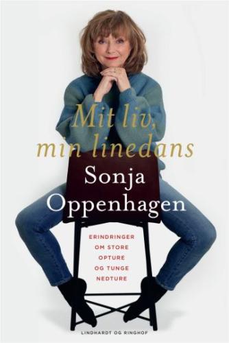 Sonja Oppenhagen: Mit liv, min linedans