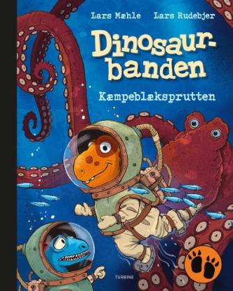 Lars Mæhle, Lars Rudebjer: Dinosaurbanden - kæmpeblæksprutten