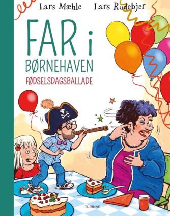 Lars Mæhle, Lars Rudebjer: Far i børnehaven - fødselsdagsballade