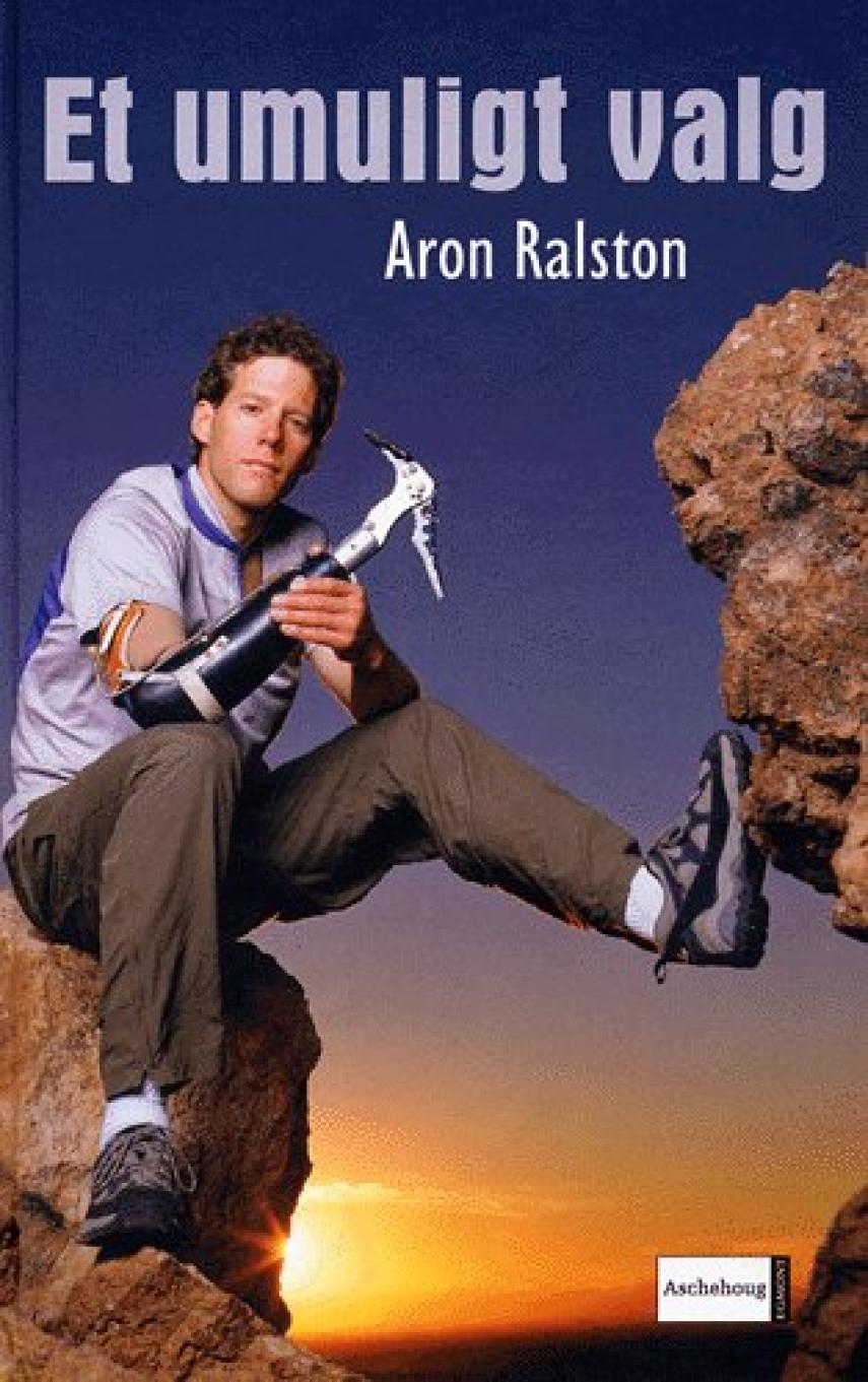 Aron Ralston: Et umuligt valg