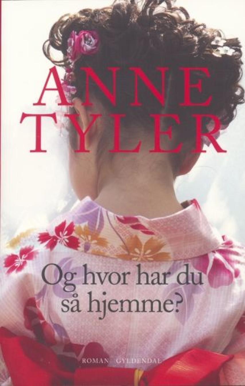 Anne Tyler: Og hvor har du så hjemme?