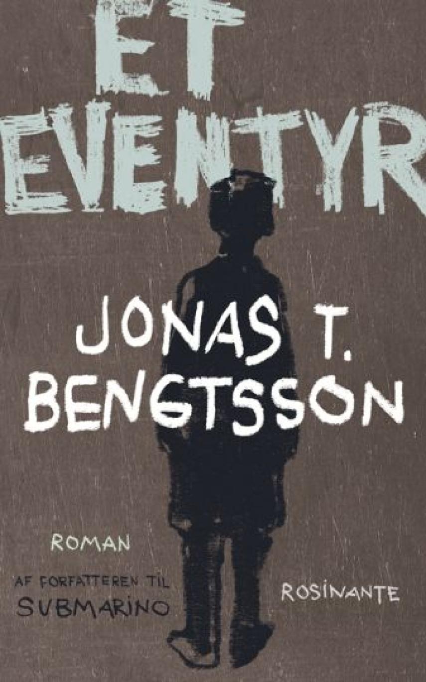 Jonas T. Bengtsson: Et eventyr : roman