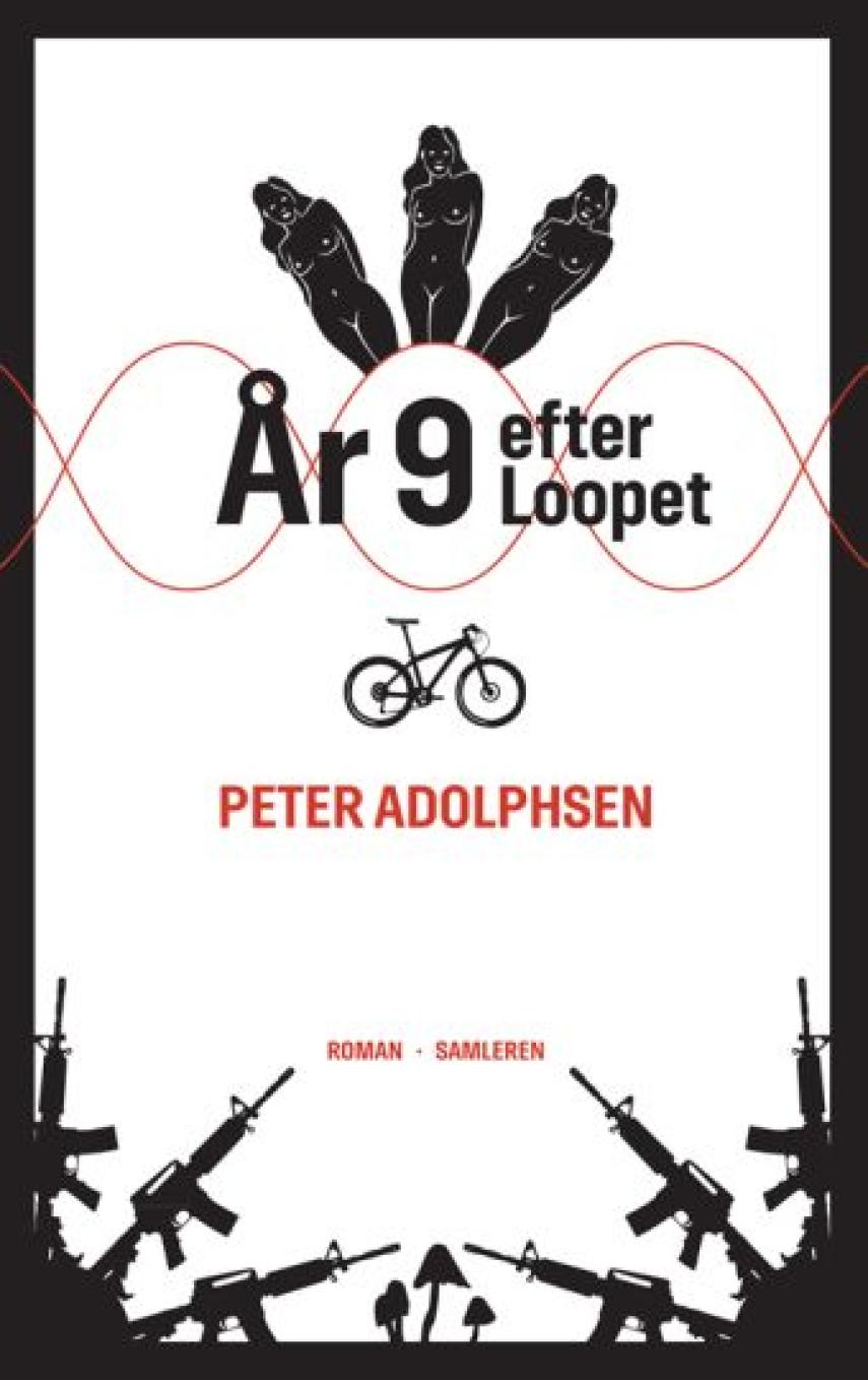 Peter Adolphsen: År 9 efter Loopet : roman