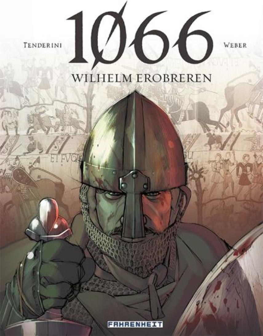 Patrick Weber, Emanuelle Tenderini: 1066 : Wilhelm Erobreren