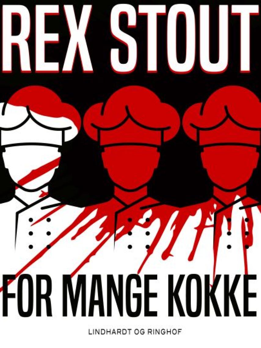 Rex Stout: For mange kokke : kriminalroman