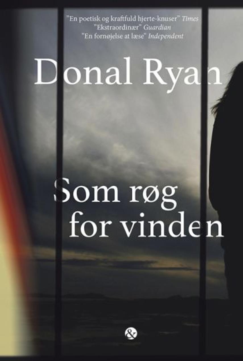 Donal Ryan: Som røg for vinden