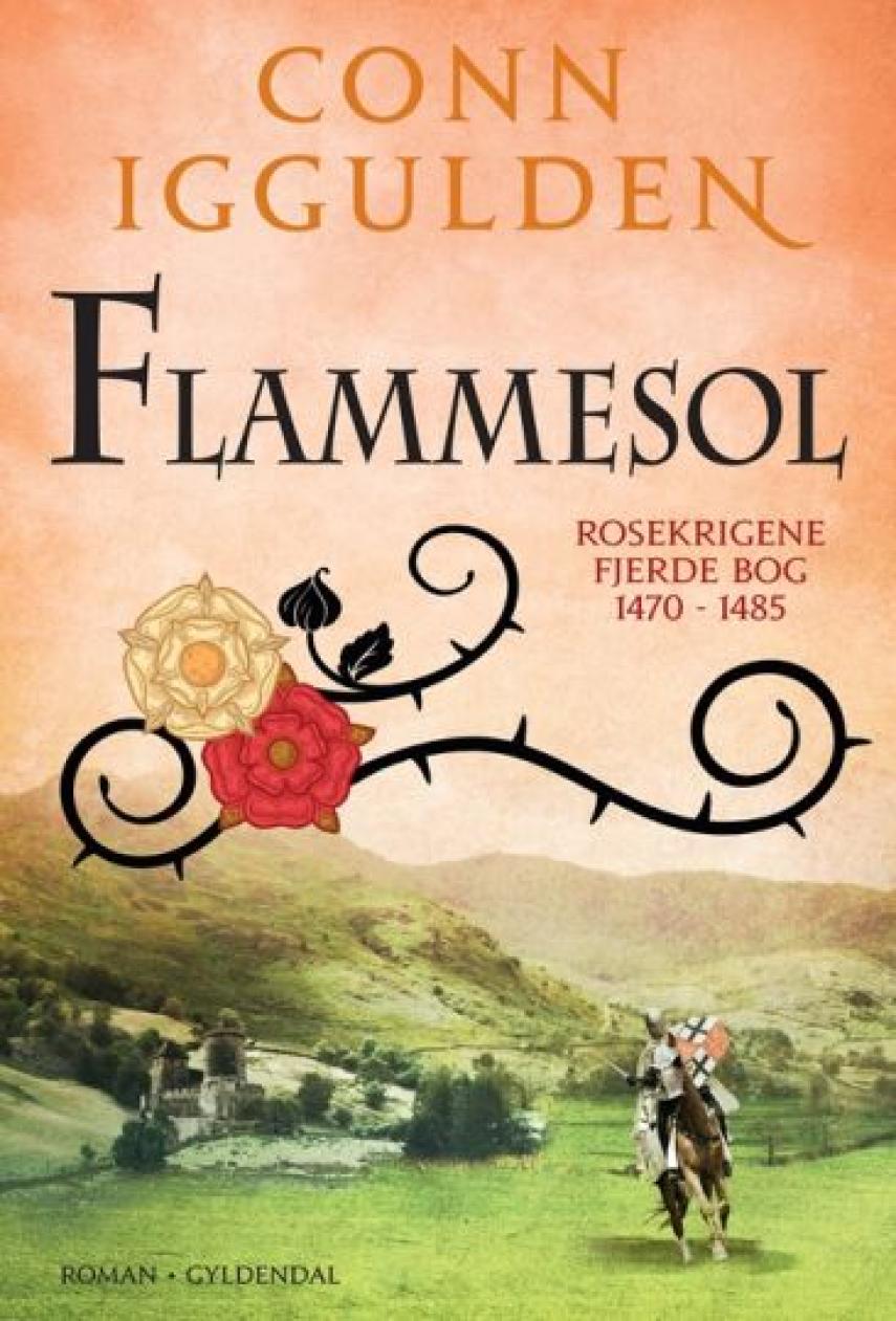 Conn Iggulden: Flammesol : 1470-1485 : roman