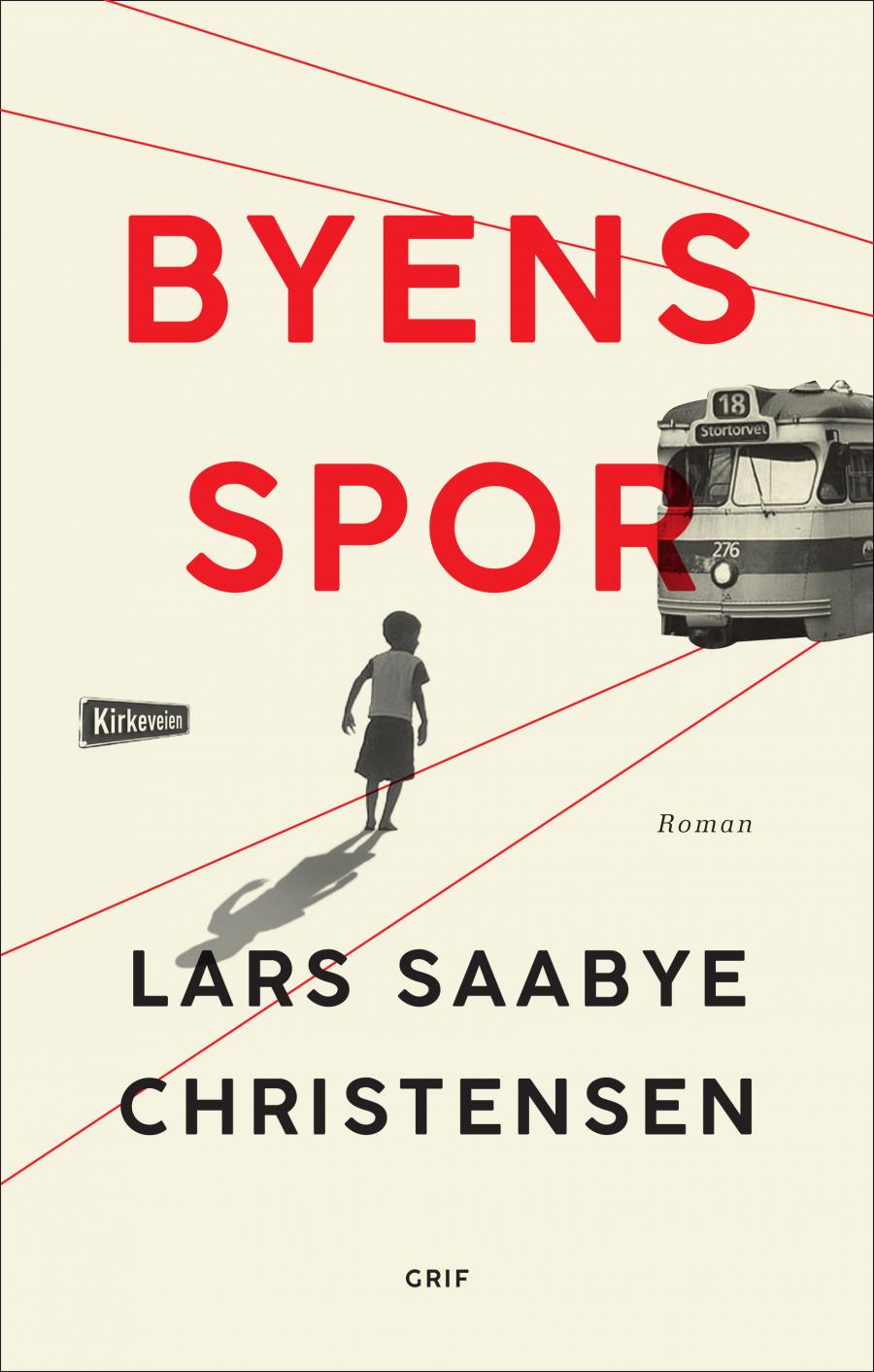 Forside til bogen Byens spor af Lars Saabye Christensen