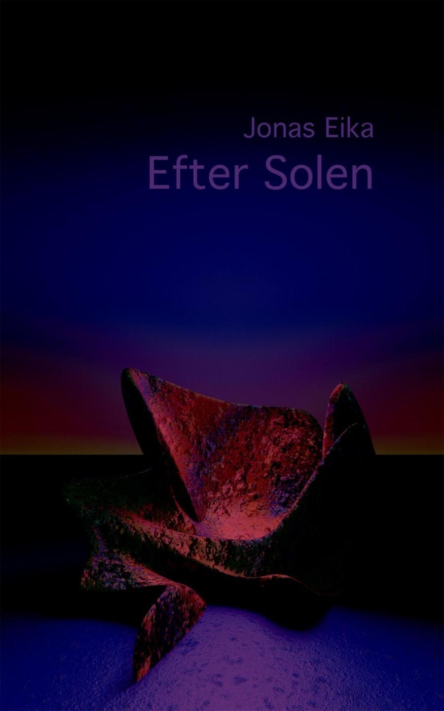 Forside til bogen Efter solen af Jonas Eika