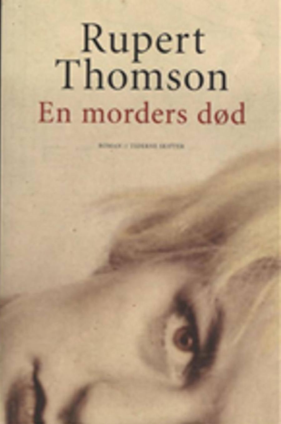 En morders død af Rupert Thomson