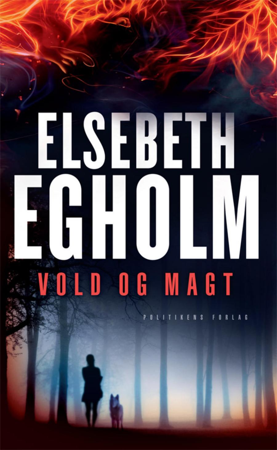 Vold og magt af Elsebeth Egholm